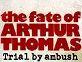Book cover with The fate of Arthur Thomas in red text and a picture of a bullet casing