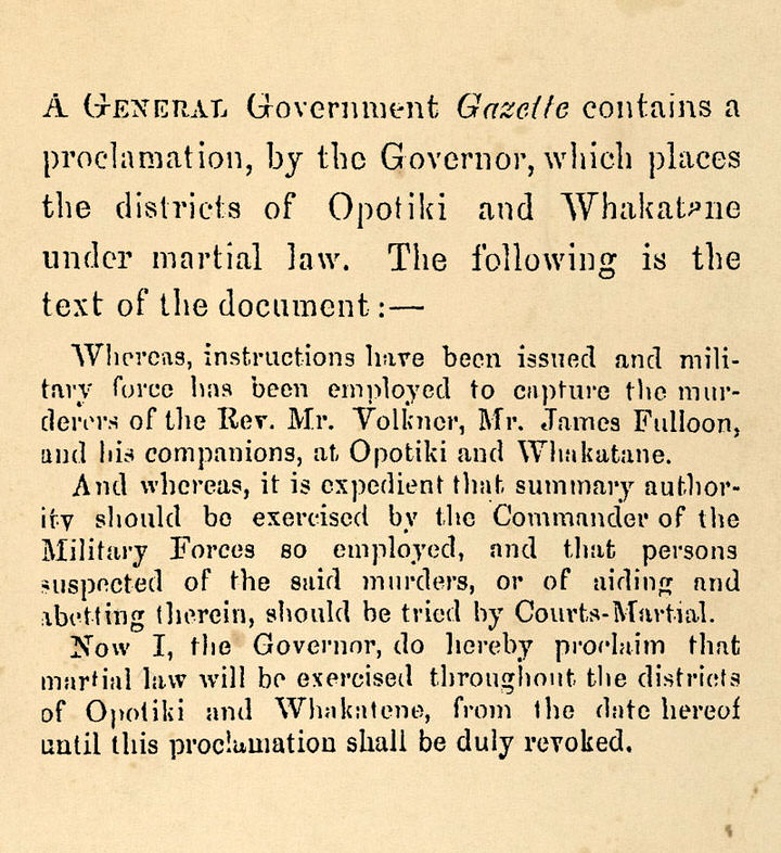 Proclamation of Martial Law at Ōpōtiki issued by the government, September 1865, in response to the killing of Carl Völkner and James Fulloon. Te Arawa joined government troops in the invasion of Ngāti Awa lands in pursuit of the alleged offenders. Image from The Colonist, Volume VII, Issue 823, 19 September 1865.