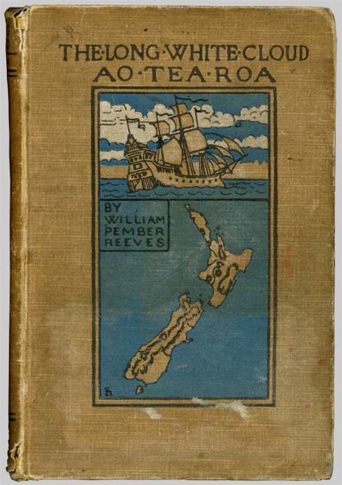 William Pember Reeves's <em>The long white cloud</em>