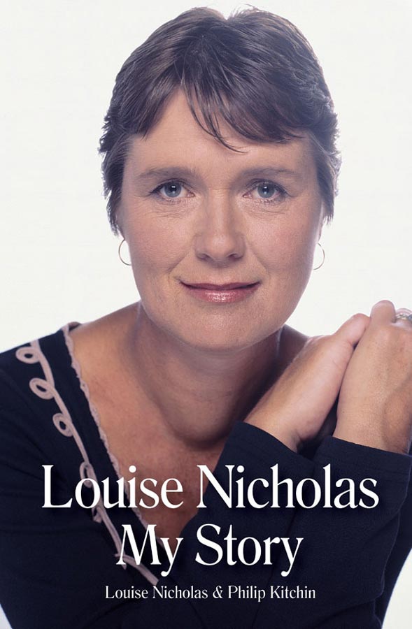 Woman on front cover of book above title Louise Nicholas My Story