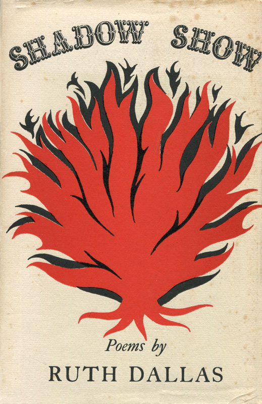Cover of a poetry book, bearing the title ‘Shadow show by Ruth Dallas’, with an artistic representation of forked flames in the centre. 